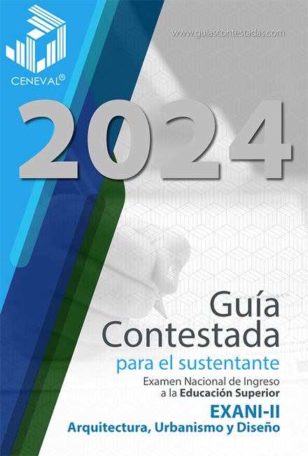 Guía Ceneval Exani II Arquitectura, Urbanismo y Diseño