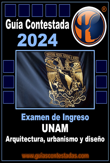 Guía Ingreso a la Unam Arquitectura, Urbanismo y Diseño